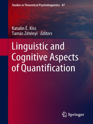 cover image of Linguistic and Cognitive Aspects of Quantification